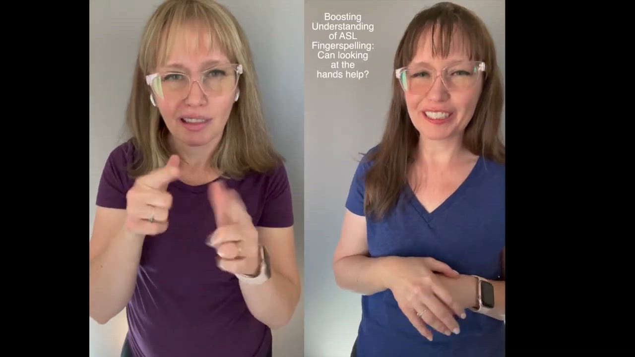 Boosting understanding of ASL fingerspelling: Can looking at hands help ...